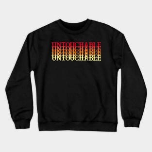 Untouchable Crewneck Sweatshirt